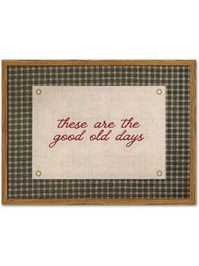 Vintage Inspirational Wall Art - "These Are The Good Old Days" Print, Retro
